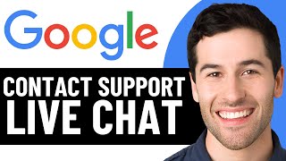 HOW TO CONTACT GOOGLE SUPPORT LIVE CHAT IN 2026 (UPDATED)