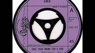 Lulu - Take Your Mama For A Ride