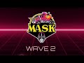 MASK Pre Orders Announced Are We Ready For Wave 2