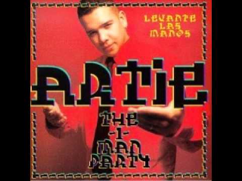 Artie The-1-Man Party - Chica Bonita (Levante Las Manos)