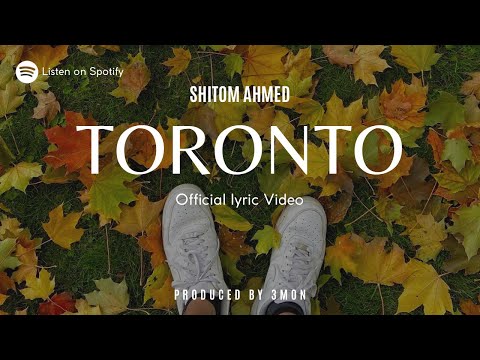 Shitom Ahmed - Toronto | Prod. 3mon (Official Lyric Video)