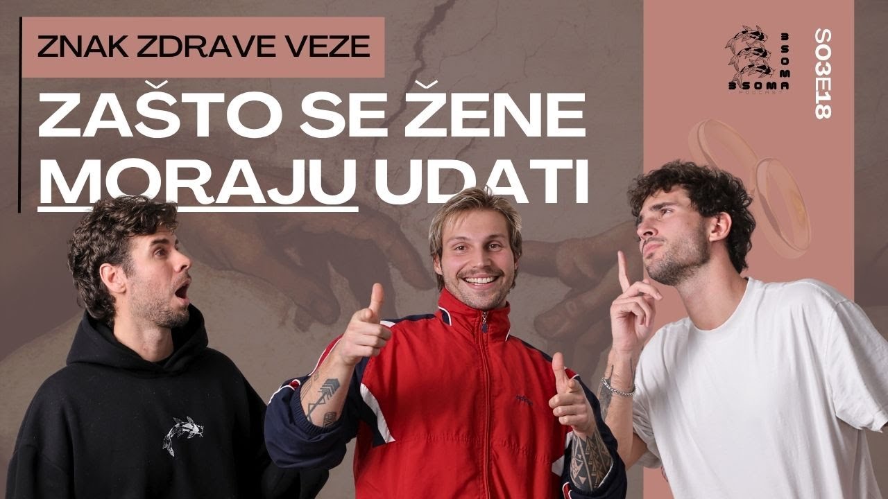 Kako znate da ste u zdravoj vezi? 🥺 I Podcast 3soma S03E18