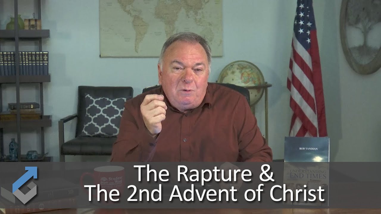 The Rapture & The 2nd Advent - Student of the Word - 394