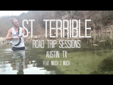 St. Terrible - Road Trip Sessions - Austin, TX feat. Much 2 Much