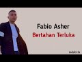 Fabio Asher - Bertahan Terluka | Lirik Lagu Indonesia