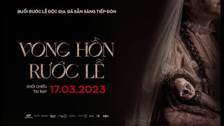 (Official Trailer) Vong Hồn Rước Lễ | KC 17.03.2023 | K79 Movie Trailer