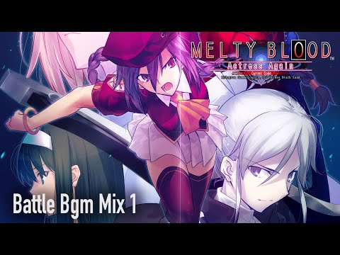 MELTY BLOOD Actress Again Current Code Battle Bgm Mix1【作業用BGM】