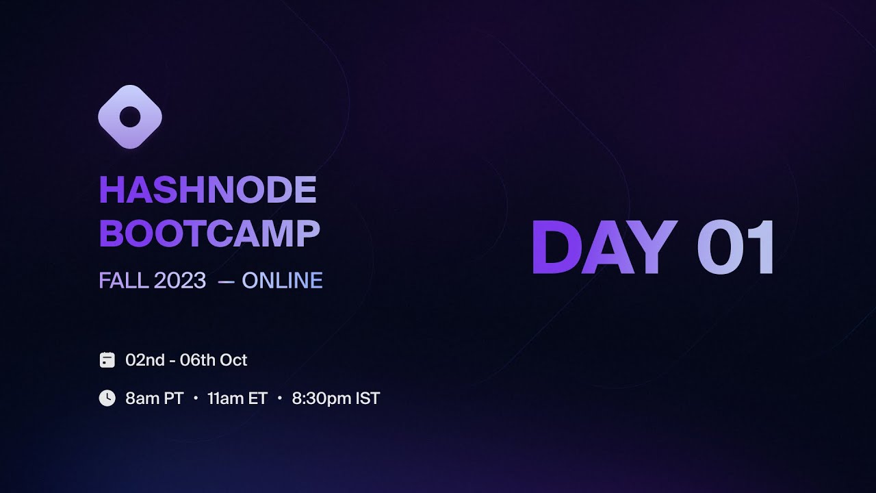Hashnode Bootcamp Fall 2023 — Day 1