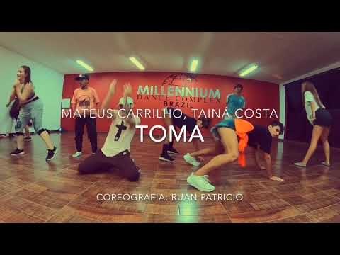 TOMA - Mateus Carrilho, Tainá Costa (Coreografia: RUAN PATRICIO)