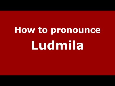 How to pronounce Ludmila (Urkainian/Winnipeg, Manitoba, Canada) - PronounceNames.com