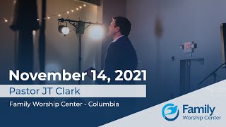 Sunday Morning Worship at FWC Columbia - 11-14-2021