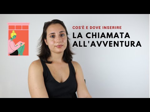 La chiamata all'avventura: cos'è e dove inserirla | Scrittura creativa #14