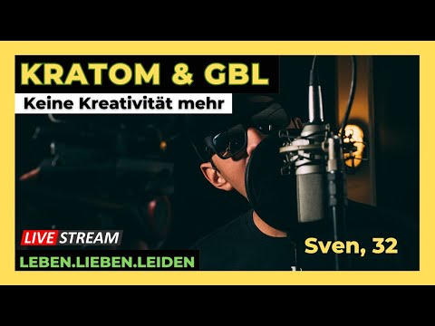 KRATOM & GBL behindern meine KREATIVITÄT I Sven, 32