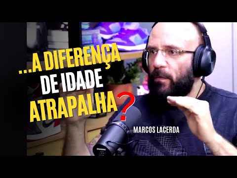 DIFERENÇA de IDADE no RELACIONAMENTO - MARCOS LACERDA - NÓS DA QUESTÃO - [MUNDO de ATITUDE]