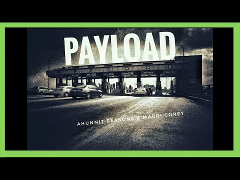 Ahunnit Seasons x Mauri Corey - "Payload" - Bank Rose Radio
