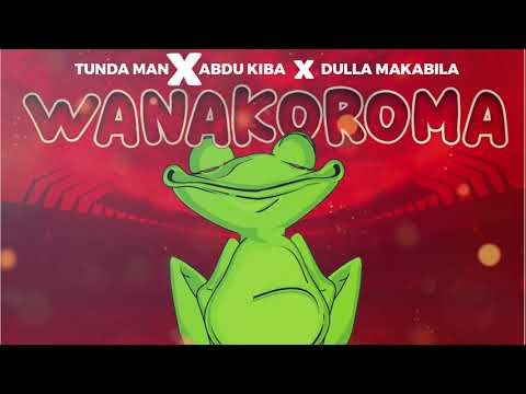 Tunda man Ft Abdu kiba & Dulla makabila - Wanakoroma