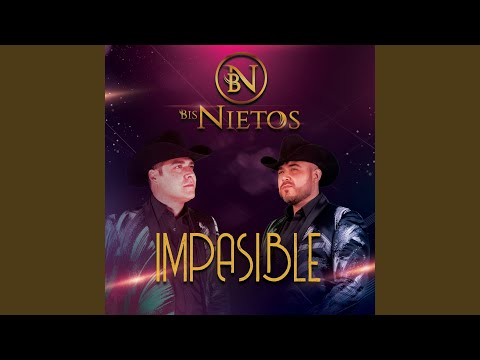Impasible - Los Bisnietos