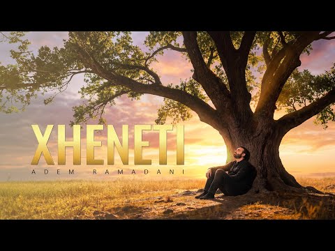 XHENETI  -  Adem Ramadani 