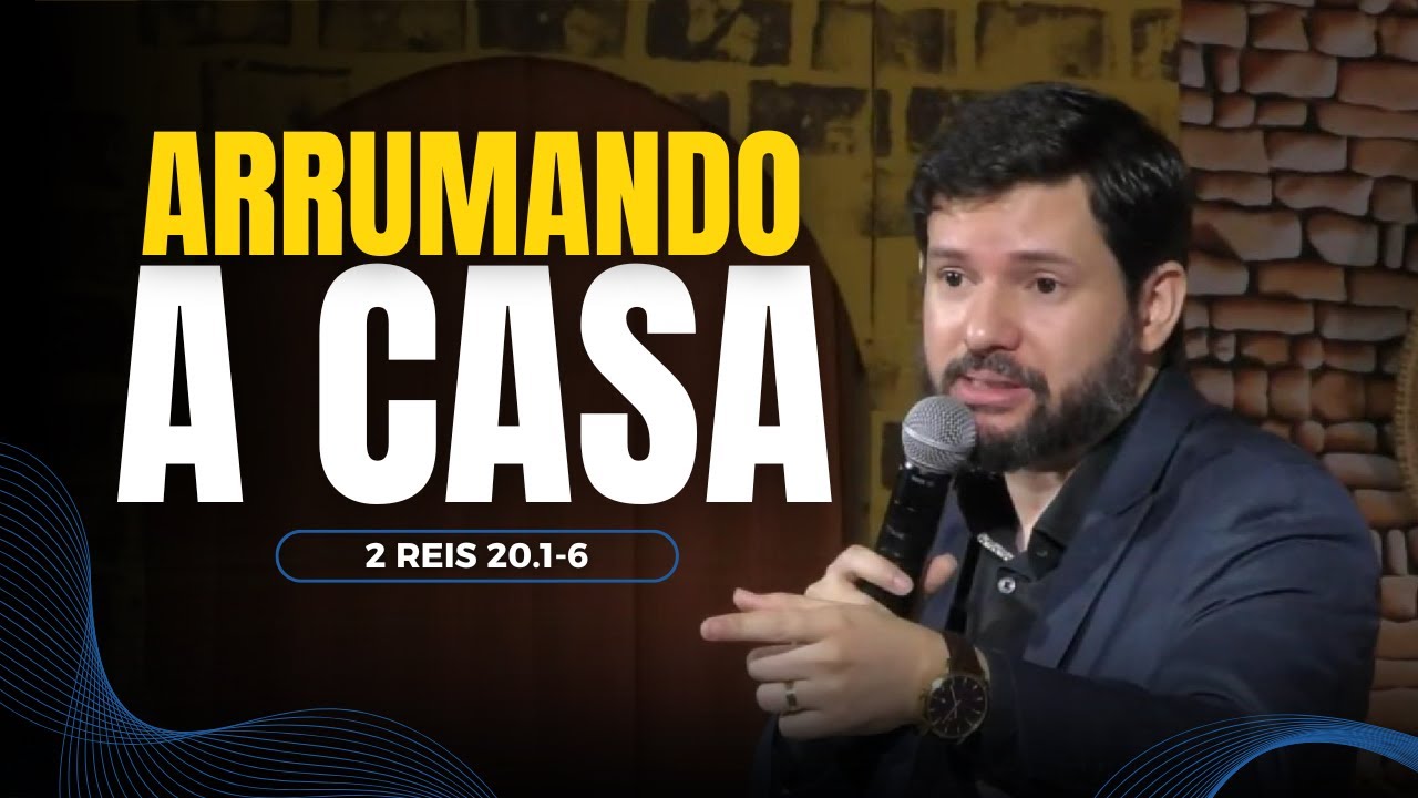 Tidying Up Your House! Put Your House in Order and Prioritize Your Family - Pr. Victor Soares