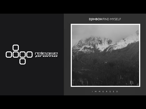 PREMIERE: djimboh - Find Myself [Immersed]