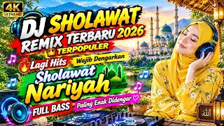 Download lagu DJ Sholawat Remix Terbaru 2026 🔥 Terpopuler & Lagi Hits! | Sholawat Nariyah | Full Bass mp3