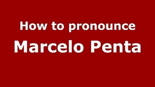 How to pronounce Marcelo Penta
