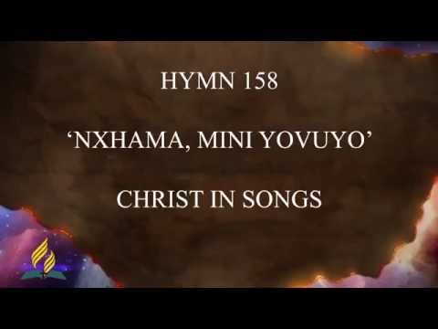 Hymn 158 - Christ in Songs (Nxhama, Mini yovuyo)