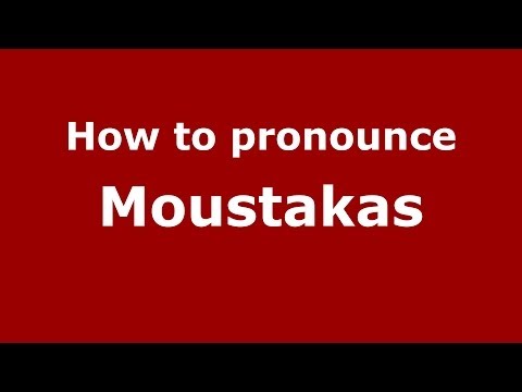 How to Pronounce Moustakas - PronounceNames.com
