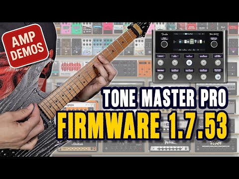 Fender Tone Master Pro Firmware 1.7.53 is HUGE!!