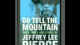 Jeffrey Lee Pierce - Love & Desperation