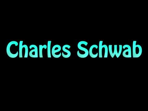 Learn How To Pronounce Charles Schwab
