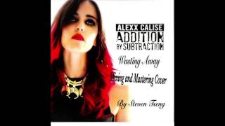 Alexx Calise - Wasting away (Mixing and Mastering cover by Steven Tseng)