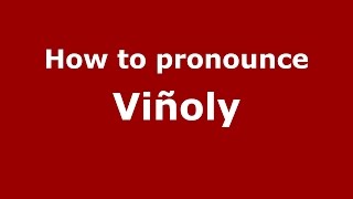 How to pronounce Viñoly