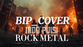 Download lagu Bip_1000 Puisi_[Cover Rock Metal] mp3