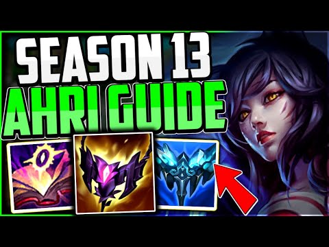 How to Play Ahri & CARRY for BEGINNERS! + Best Build/Runes Season 13 Ahri Guide League of Legends