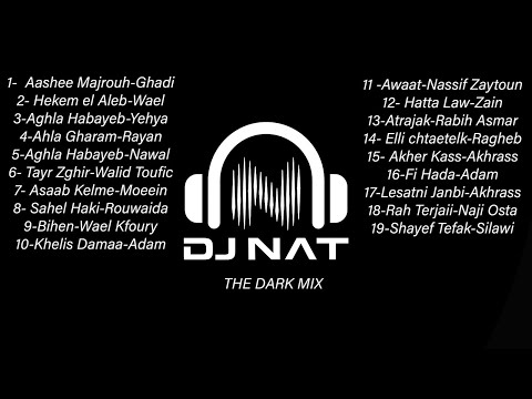 DJ NAT - The Dark Mix - Best Arabic Sad Songs Mix