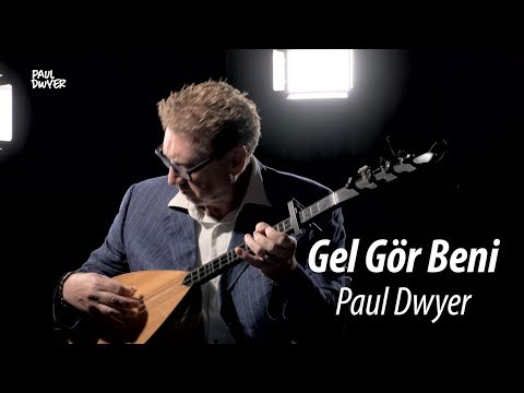 Paul Dwyer - Gel Gör Beni