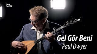 GEL GÖR BENİ AŞK NEYLEDİ - Paul Dwyer