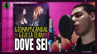 GionnyScandal - Dove Sei ft. Giulia Jean (Cover by justkarmø)