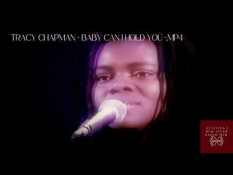 TRACY CHAPMAN - BABY CAN I HOLD YOU
