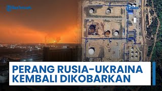 Perang Rusia-Ukraina Kembali Berkobar, Serangan Drone Menghantam hingga Timbulkan Ledakan Besar