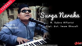 Download lagu Surga Neraka || H. Subro Alfarizi || Cipt. Ust. Imam Ghozali || O.G Alfariz Entertainment mp3 Download lagu Surga Neraka || H. Subro Alfarizi || Cipt. Ust. Imam Ghozali || O.G Alfariz Entertainment mp3