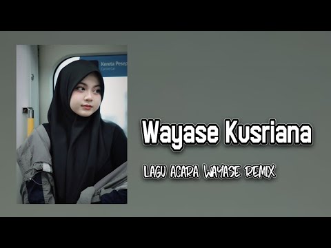 WAYASE KUSRIANA - Lagu Acara Wayase Remix Terbaru ( Arjhun Kantiper ) Dhifa Sound ✅