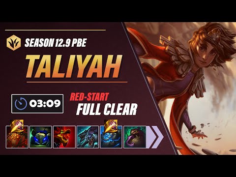 (Outdated, Check New) | 3:09 Taliyah Red-Start Full Clear [Season 12.9 PBE]