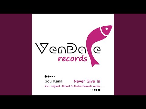 Never Give In (Aknael & Abebe Bekeela Remix)