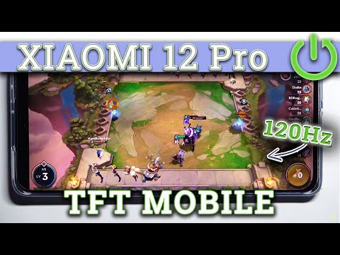 Xiaomi 12 Pro - TFT Mobile ✅ GAMING Test | AMOLED 120Hz Display | Snap. 8 Gen 1