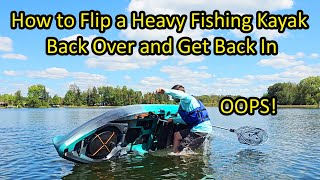 How to Flip a Heavy Fishing Kayak Back Over and Get Back In