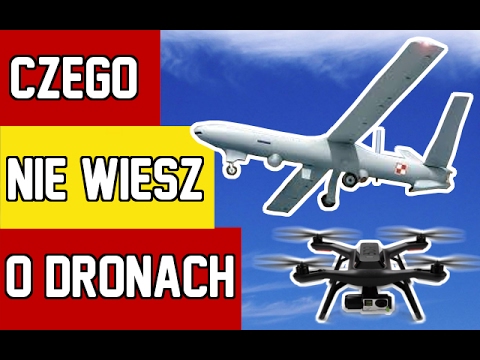 Czego Nie Wiesz O Dronach