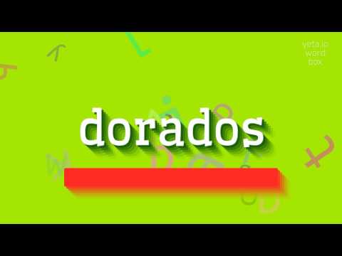 How to say "dorados"! (High Quality Voices)