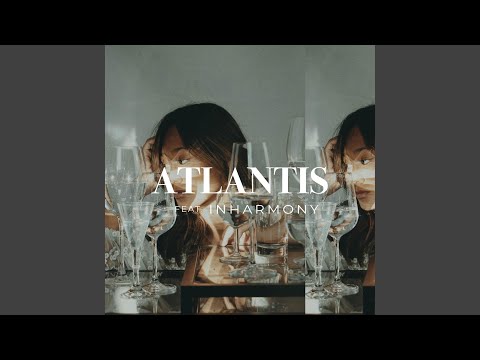 ATLANTIS (feat. inHarmony)